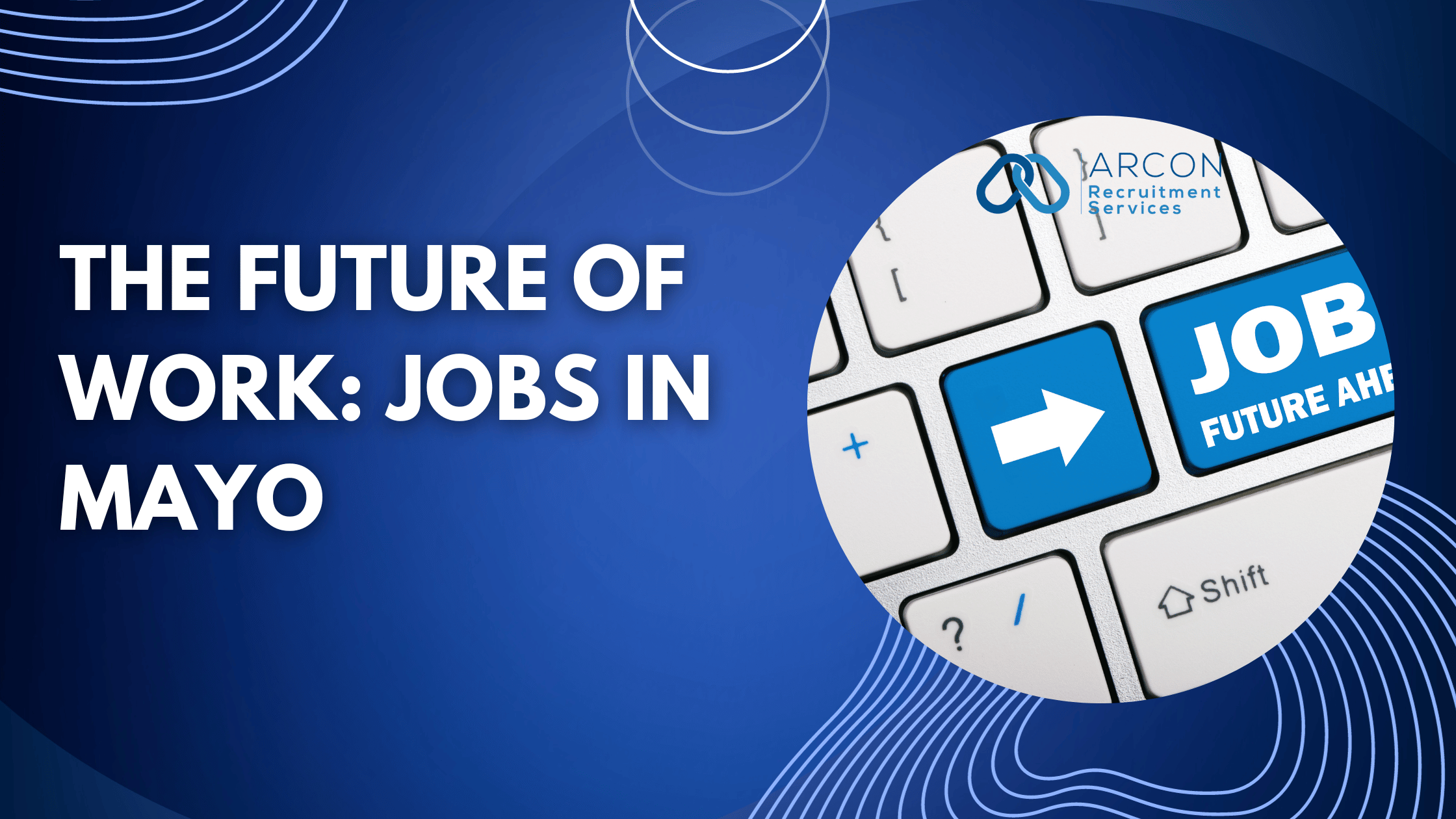 The Future of Work: Jobs in Mayo